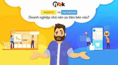 Website và Facebook: Doanh nghiệp nhỏ nên ưu tiên bên nào?