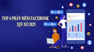 Top 4 phần mềm Facebook HOT nhất hiện nay